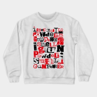 I smell gun powder 3.0 Crewneck Sweatshirt